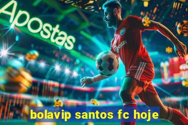 bolavip santos fc hoje